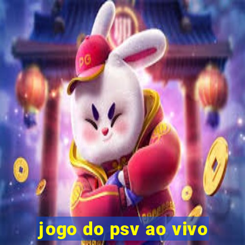 jogo do psv ao vivo